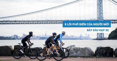 8 lỗi phổ biến của người mới tập tành đạp xe!